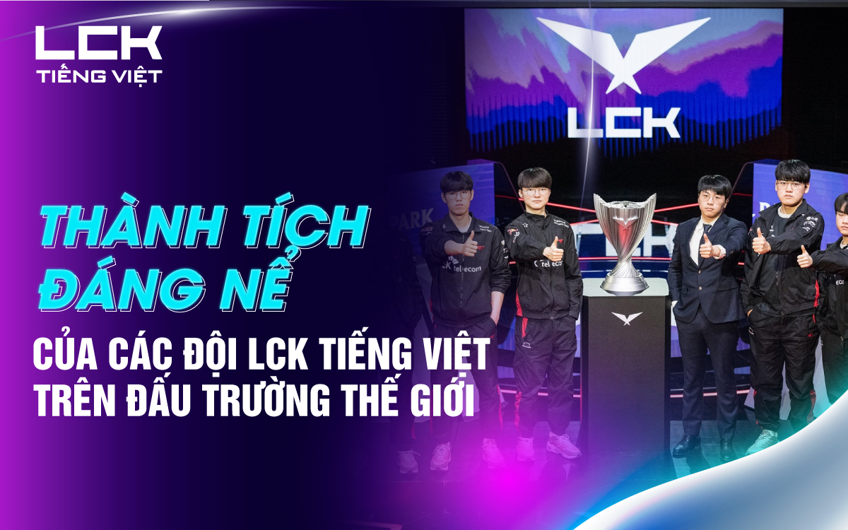 Các đội bóng LCK thống trị giải VĐTG